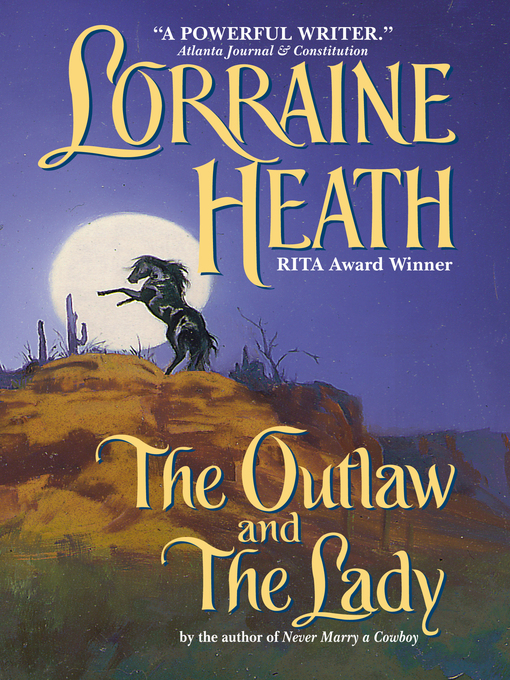 Title details for The Outlaw and the Lady by Lorraine Heath - Available